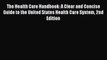 The Health Care Handbook: A Clear and Concise Guide to the United States Health Care System