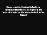 Management And Leadership For Nurse Administrators (Roussel Management and leadership for Nurse