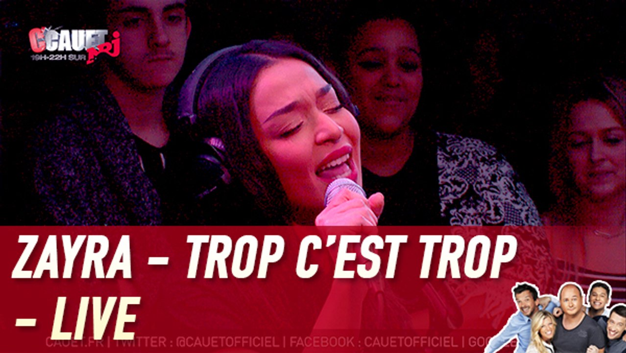 Zayra - Trop c'est trop - Live - C'Cauet sur NRJ
