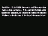 (PDF Download) Paul Eber (1511-1569): Humanist und Theologe der zweiten Generation der Wittenberger