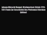 (PDF Download) Johann Albrecht Bengel: Briefwechsel: Briefe 1723-1731 (Texte Zur Geschichte