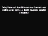 Going Universal: How 24 Developing Countries are Implementing Universal Health Coverage from