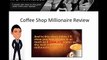 Coffee Shop Millionaire Review: Watch This Before Joining!!