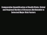 Comparative Quantification of Health Risks: Global and Regional Burden of Diseases Attributable