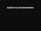 (PDF Download) An Amish Year: Four Amish Novellas Download
