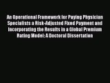 An Operational Framework for Paying Physician Specialists a Risk-Adjusted Fixed Payment and