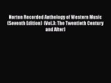 [PDF Download] Norton Recorded Anthology of Western Music (Seventh Edition)  (Vol.3: The Twentieth