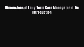 Dimensions of Long-Term Care Management: An Introduction  PDF Download