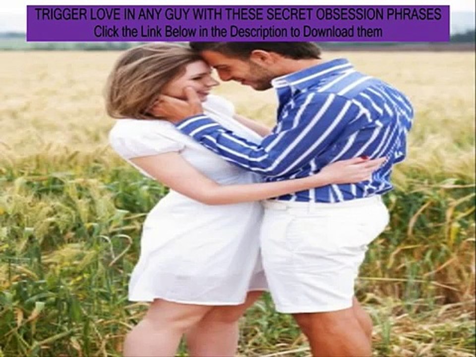 make a man commit - Shocking, Manipulative, and it Works: Obsession Phrases