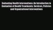 Evaluating Health Interventions: An Introduction to Evaluation of Heatlh Treatments Services