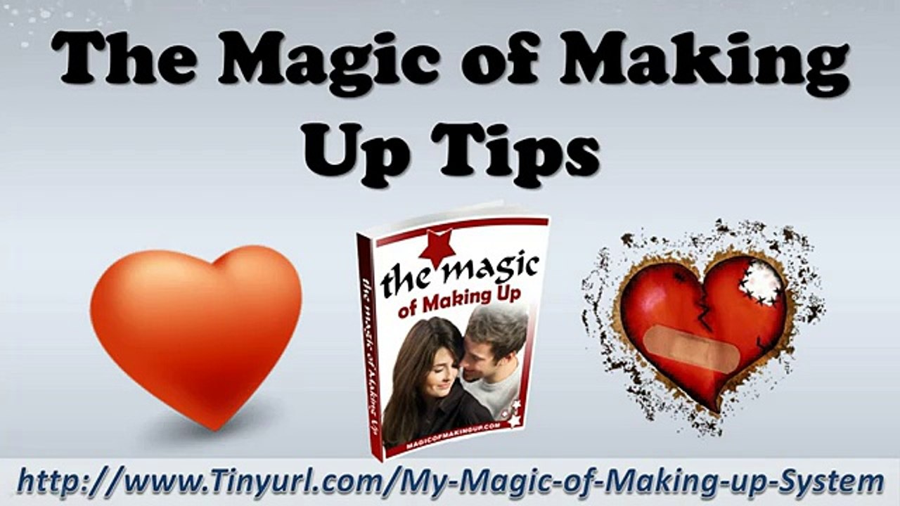 The Magic of Making Up Tips | The Magic of Making Up to You