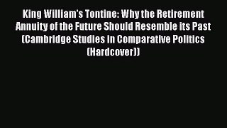 [PDF Download] King William's Tontine: Why the Retirement Annuity of the Future Should Resemble