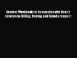 Student Workbook for Comprehensive Health Insurance: Billing Coding and Reimbursement  Free