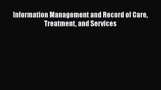 Information Management and Record of Care Treatment and Services  Free Books