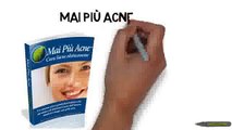 Mai Piu Acne | Mai Piu Acne curare l'acne olisticamente Review