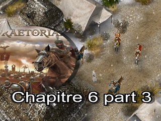 Praetorians : (pc) chapitre VI "Escorte vers Bibracte" part 3