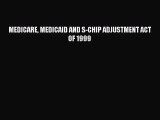 MEDICARE MEDICAID AND S-CHIP ADJUSTMENT ACT OF 1999  Free Books