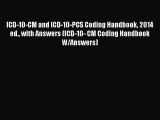 ICD-10-CM and ICD-10-PCS Coding Handbook 2014 ed. with Answers (ICD-10- CM Coding Handbook