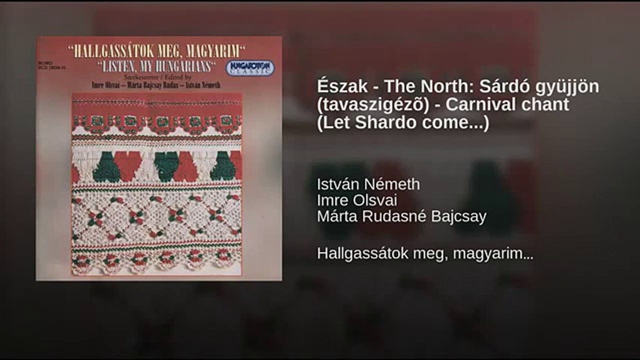 Észak - The North: Sárdó gyüjjön (tavaszigézõ) - Carnival chant (Let Shardo come...) (1024p FULL HD)