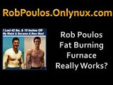Poulos Rob From Fat Burning Furnace Gives The Best Weight Loss Advice?