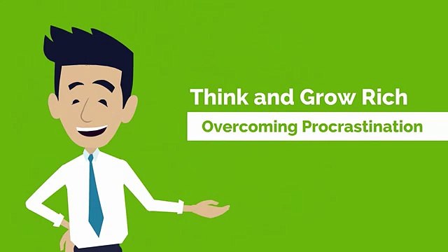 Think and Grow Rich about Overcoming Procrastination