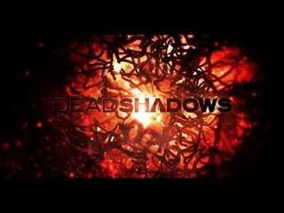 Dead Shadows - Trailer