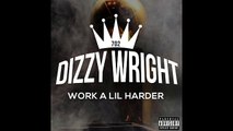 Dizzy Wright - Work A Lil Harder (Prod by Alex Lustig)