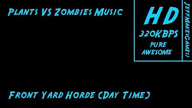 Plants VS Zombies Music - Front Yard Horde (Day Time)