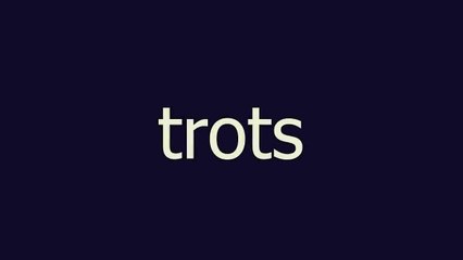 trots meaning and pronunciation
