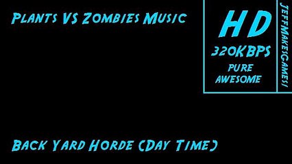 Plants VS Zombies Music - Back Yard Horde (Day Time)