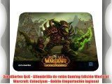 SteelSeries QcK - Alfombrilla de rat?n Gaming Edici?n World of Warcraft: Cataclysm - Goblin