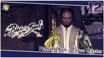 Blade and Soul 【PC】 #12 「Female Yun │ Force Master」