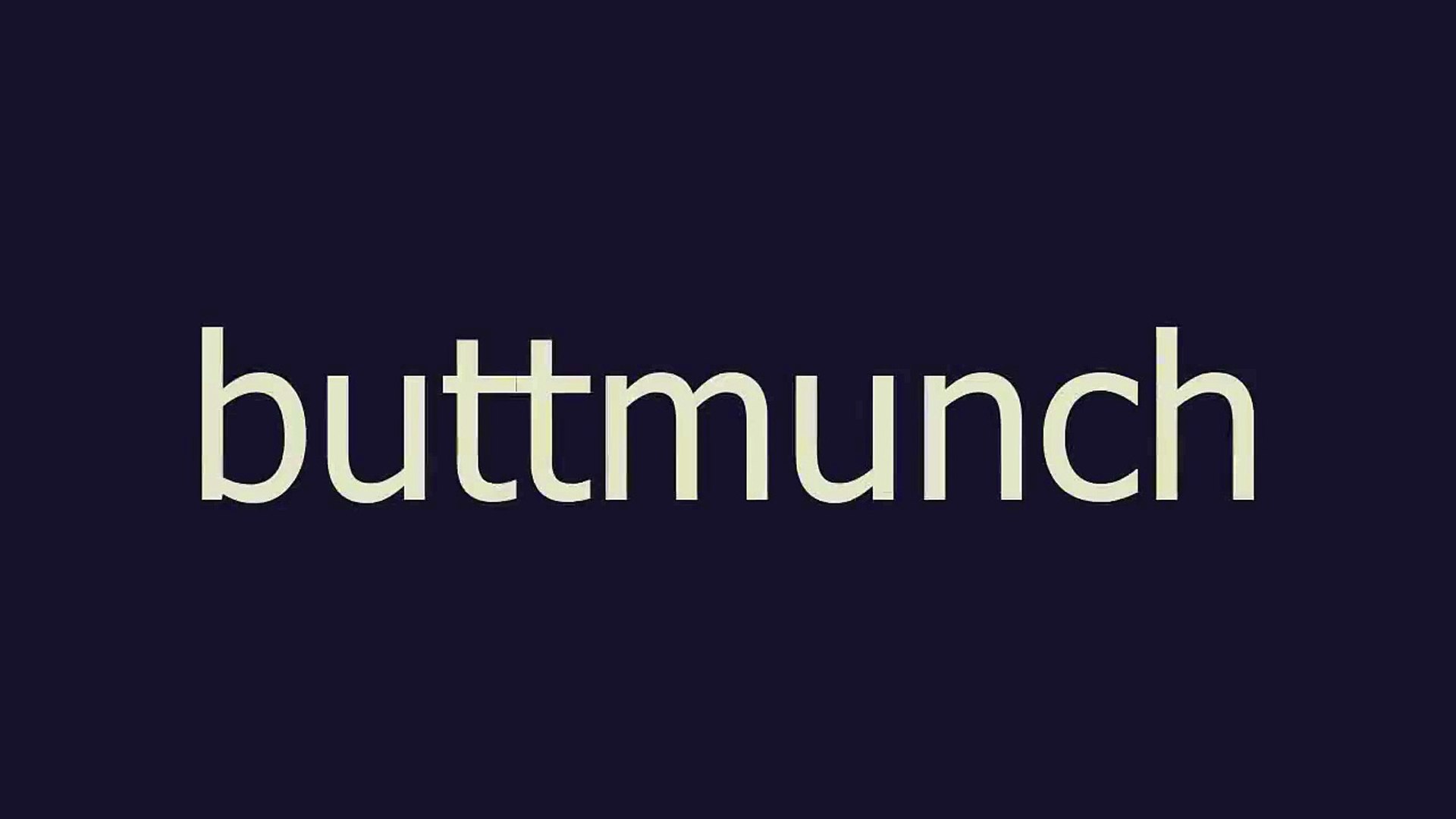 butt munch meaning and pronunciation - video Dailymotion