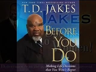 Ye Have Not Chosen Me, I Have Chosen You ❃Bishop TD Jakes❃