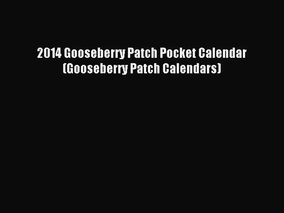(PDF Download) 2014 Gooseberry Patch Pocket Calendar (Gooseberry Patch Calendars) Download