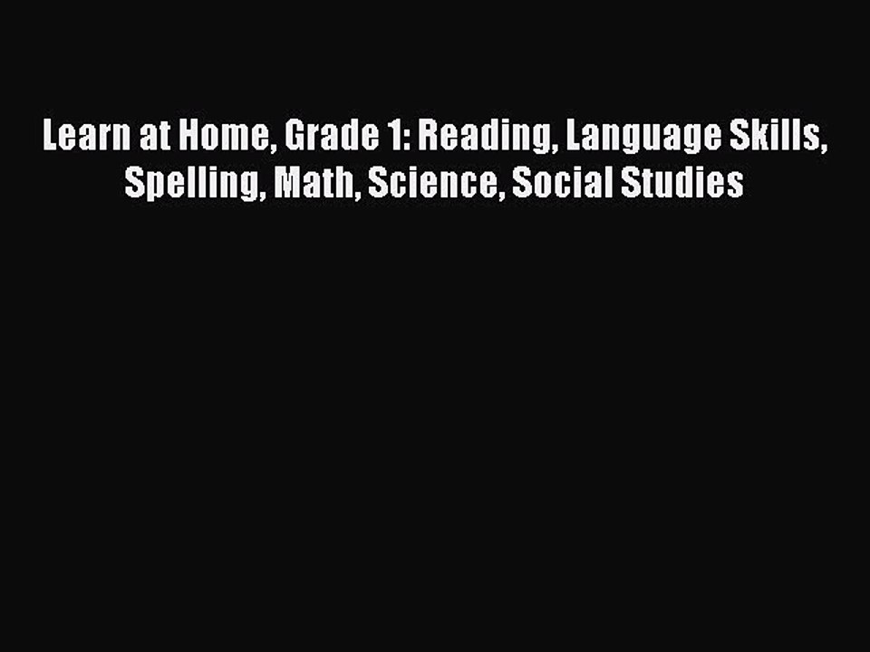 (PDF Download) Learn at Home Grade 1: Reading Language Skills Spelling Math Science Social