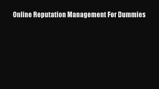[PDF Download] Online Reputation Management For Dummies [Download] Online