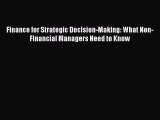 PDF Download Finance for Strategic Decision-Making: What Non-Financial Managers Need to Know