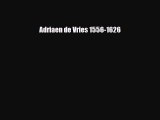 [PDF Download] Adriaen de Vries 1556-1626 [Download] Full Ebook