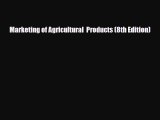 [PDF Download] Marketing of Agricultural  Products (8th Edition) [Download] Online