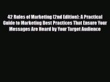 [PDF Download] 42 Rules of Marketing (2nd Edition): A Practical Guide to Marketing Best Practices