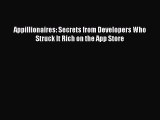 [PDF Download] Appillionaires: Secrets from Developers Who Struck It Rich on the App Store