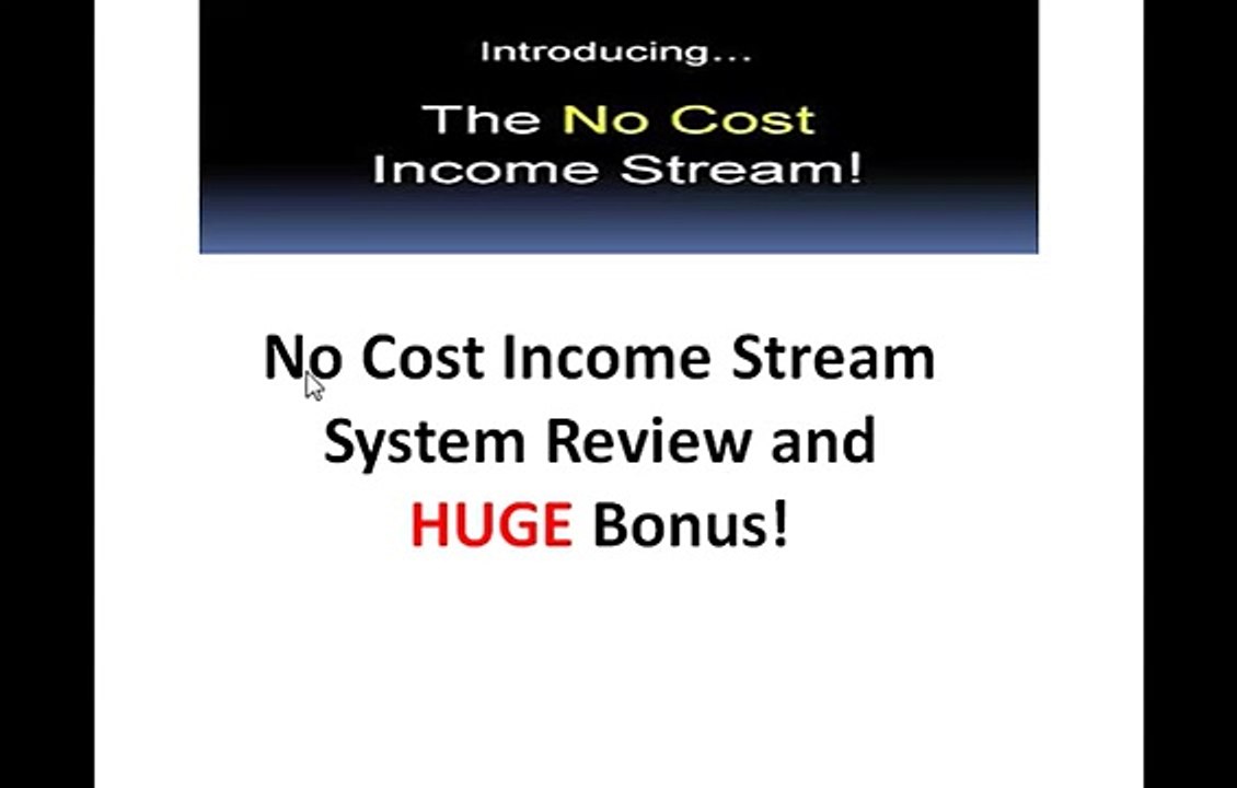 No Cost Income Stream Review + Huge Free Bonus!