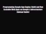 [PDF Download] Programming Google App Engine: Build and Run Scalable Web Apps on Google's Infrastructure