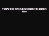 [PDF Download] V Wars: Night Terrors: New Stories of the Vampire Wars [PDF] Full Ebook