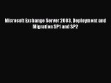 [PDF Download] Microsoft Exchange Server 2003 Deployment and Migration SP1 and SP2 [Read] Online