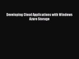 [PDF Download] Developing Cloud Applications with Windows Azure Storage [PDF] Full Ebook
