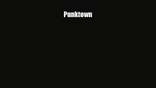 [PDF Download] Punktown [Download] Full Ebook