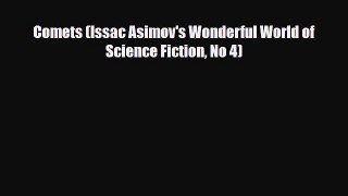 [PDF Download] Comets (Issac Asimov's Wonderful World of Science Fiction No 4) [PDF] Online