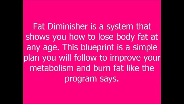 Fat Diminisher Review - Fat diminisher program review | real reviews of fat diminisher program